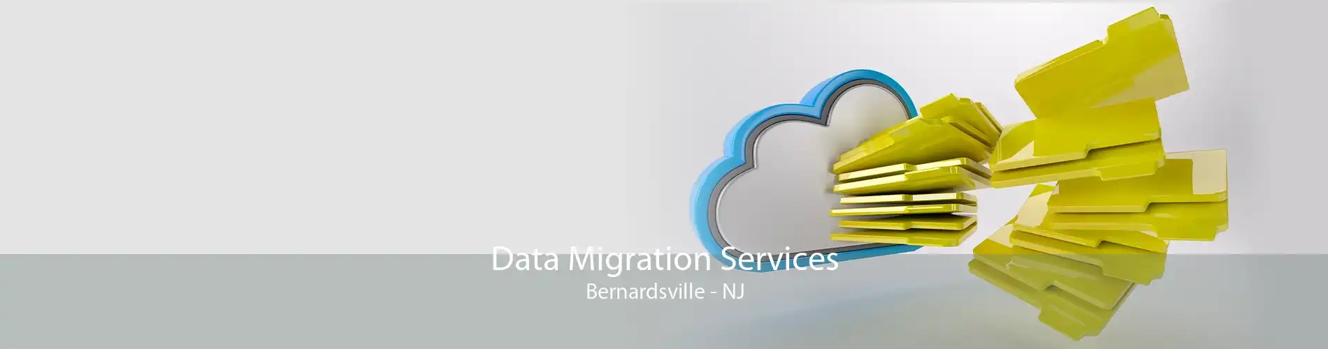 Data Migration Services Bernardsville - NJ