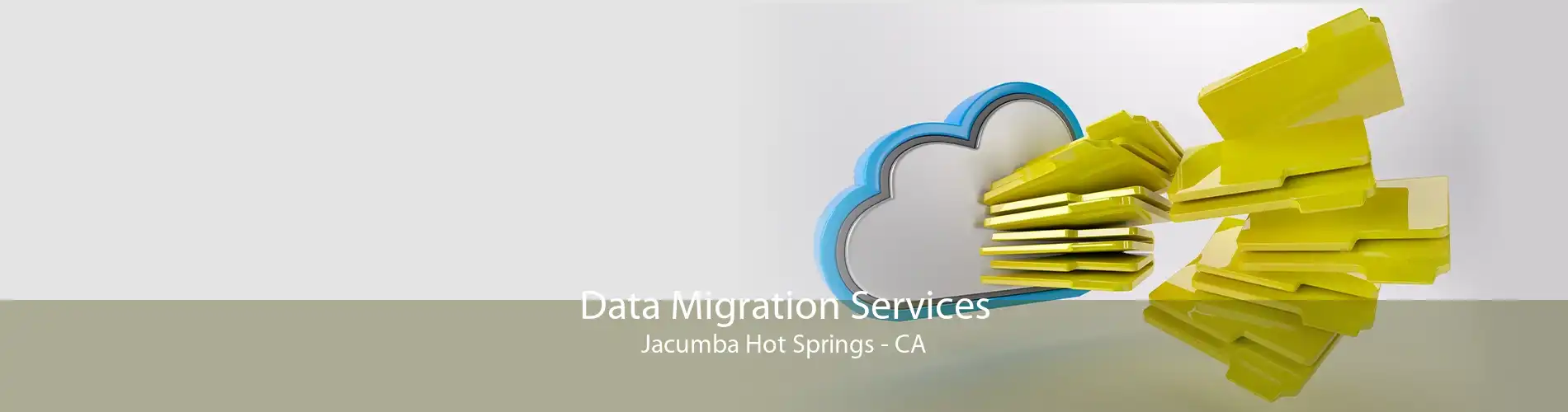 Data Migration Services Jacumba Hot Springs - CA