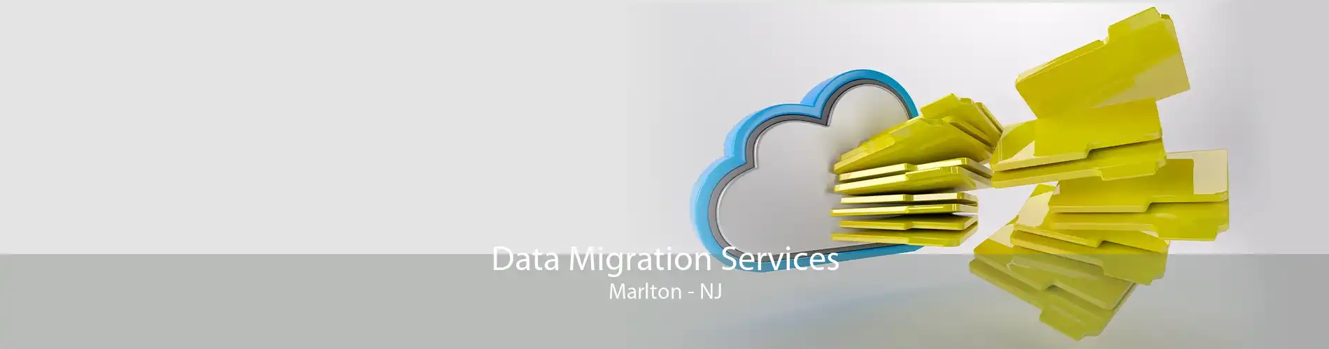 Data Migration Services Marlton - NJ