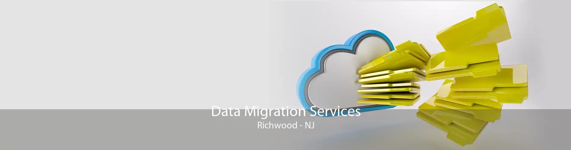 Data Migration Services Richwood - NJ
