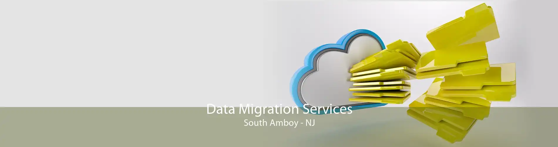 Data Migration Services South Amboy - NJ