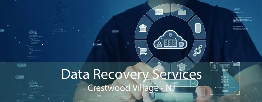 Data Recovery Services Crestwood Village - NJ