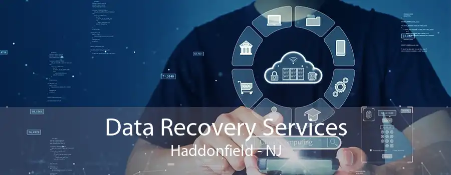 Data Recovery Services Haddonfield - NJ