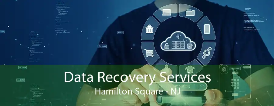 Data Recovery Services Hamilton Square - NJ