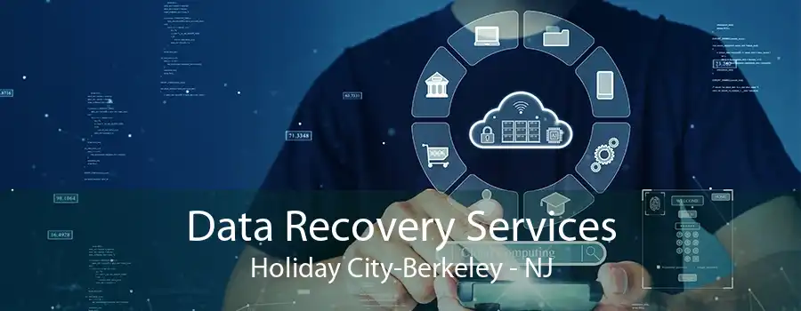 Data Recovery Services Holiday City-Berkeley - NJ