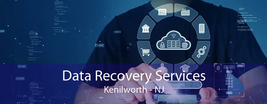 Data Recovery Services Kenilworth - NJ
