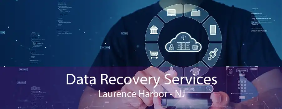 Data Recovery Services Laurence Harbor - NJ