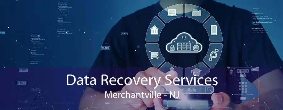 Data Recovery Services Merchantville - NJ