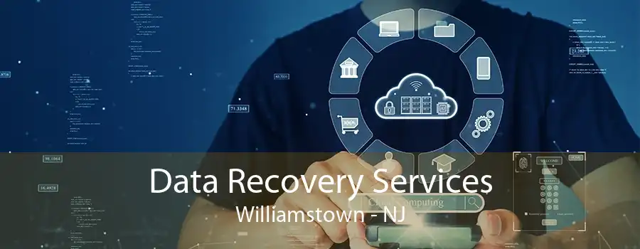 Data Recovery Services Williamstown - NJ