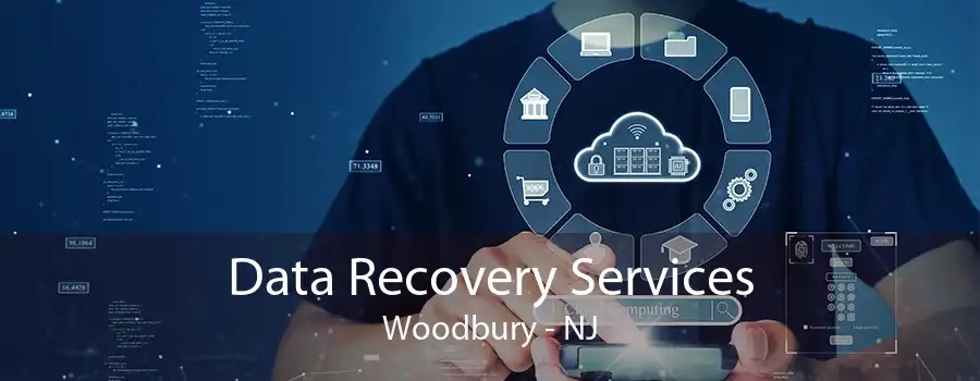 Data Recovery Services Woodbury - NJ