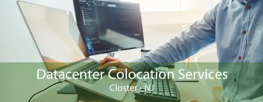 Datacenter Colocation Services Closter - NJ