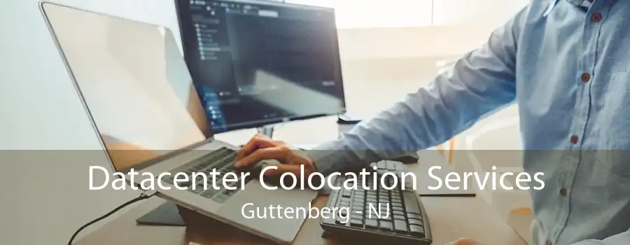 Datacenter Colocation Services Guttenberg - NJ