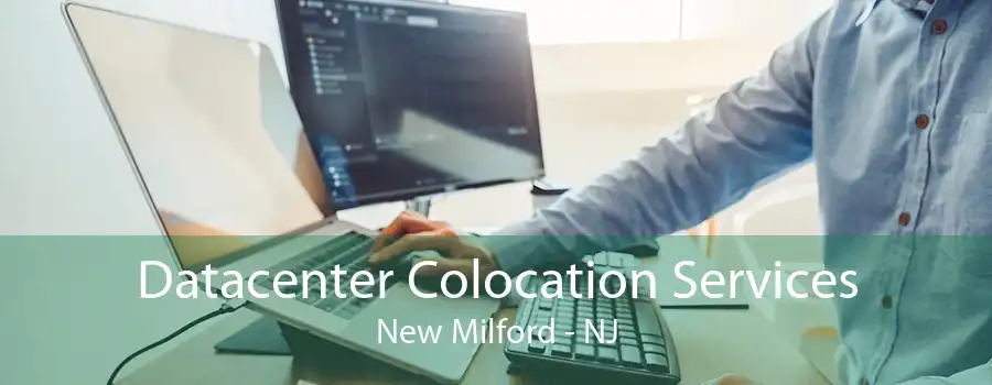 Datacenter Colocation Services New Milford - NJ
