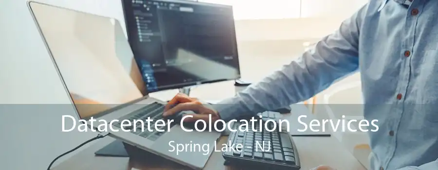 Datacenter Colocation Services Spring Lake - NJ