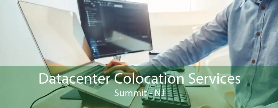 Datacenter Colocation Services Summit - NJ