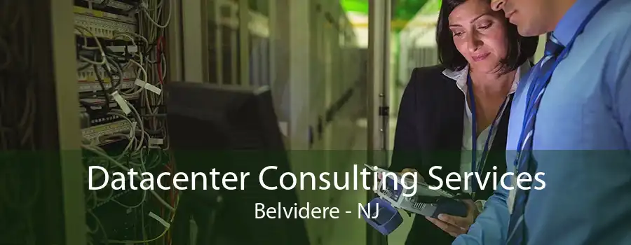 Datacenter Consulting Services Belvidere - NJ