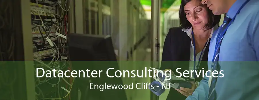 Datacenter Consulting Services Englewood Cliffs - NJ