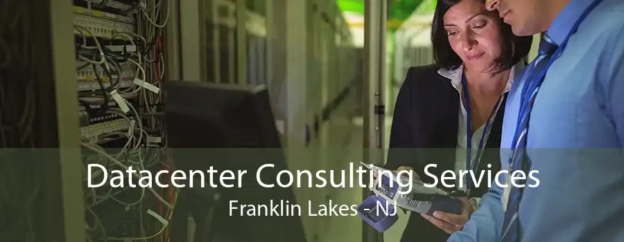 Datacenter Consulting Services Franklin Lakes - NJ
