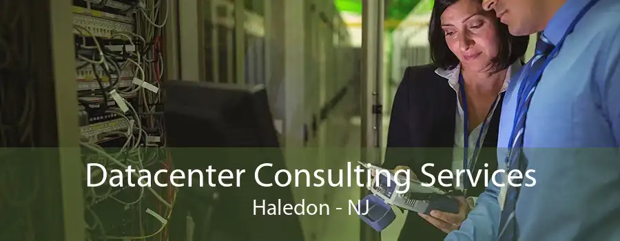 Datacenter Consulting Services Haledon - NJ