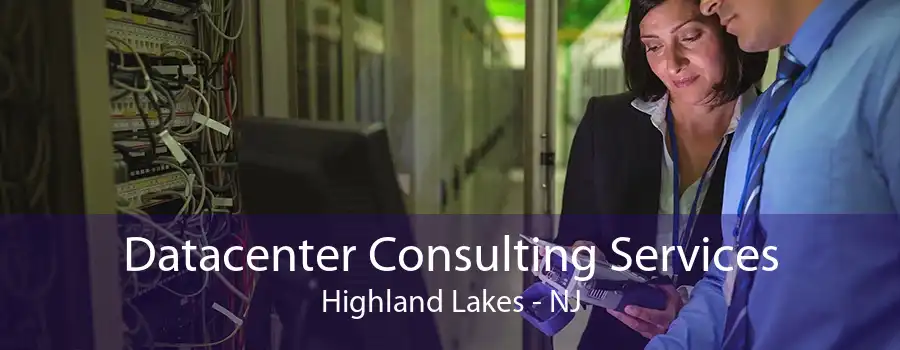 Datacenter Consulting Services Highland Lakes - NJ