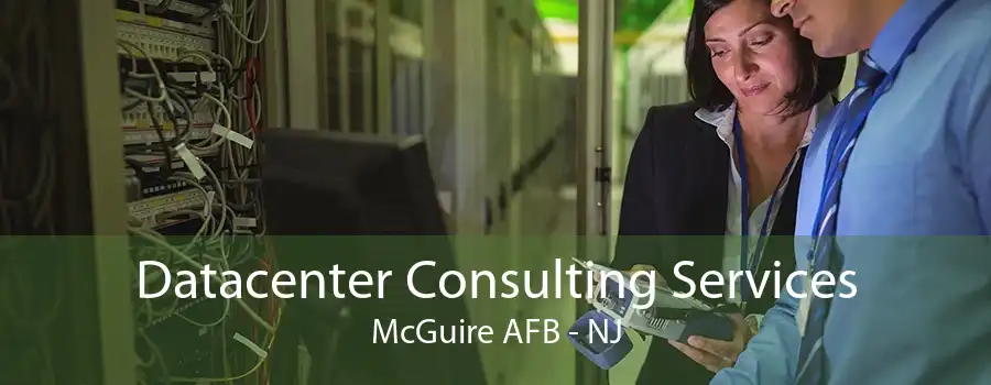 Datacenter Consulting Services McGuire AFB - NJ