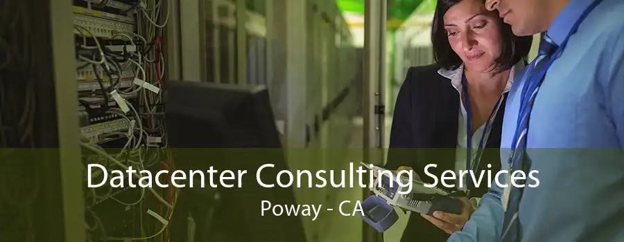 Datacenter Consulting Services Poway - CA