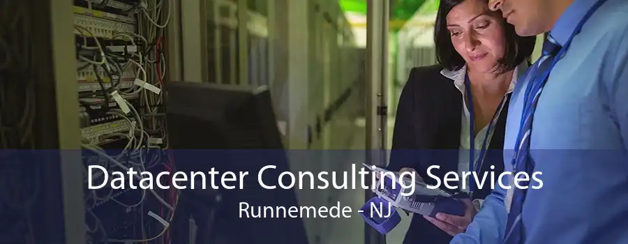 Datacenter Consulting Services Runnemede - NJ