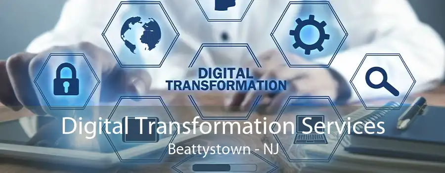 Digital Transformation Services Beattystown - NJ