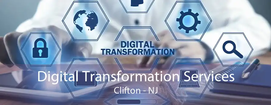 Digital Transformation Services Clifton - NJ