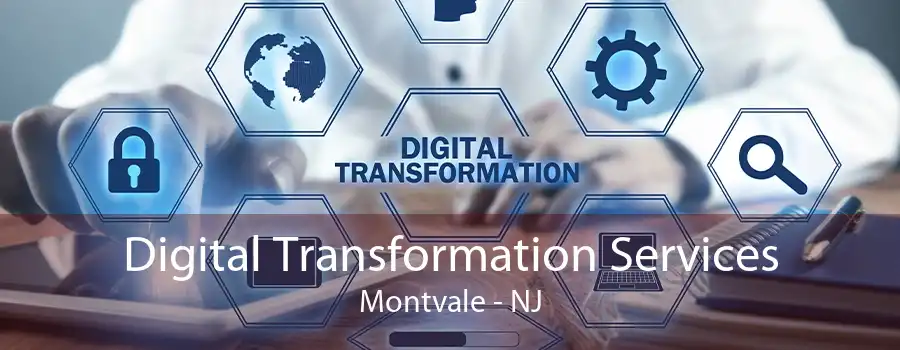 Digital Transformation Services Montvale - NJ