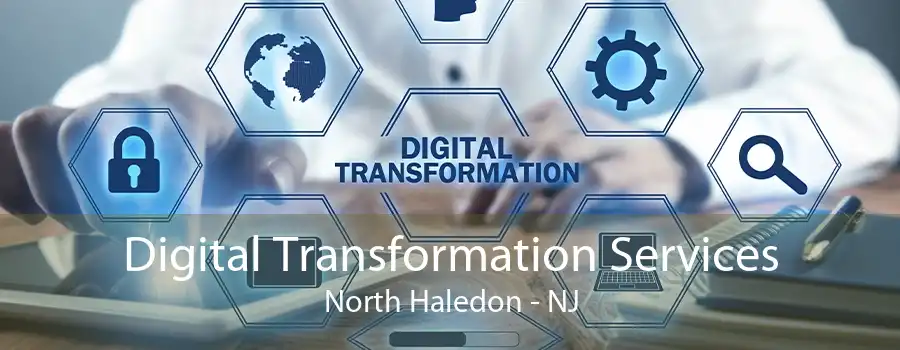 Digital Transformation Services North Haledon - NJ
