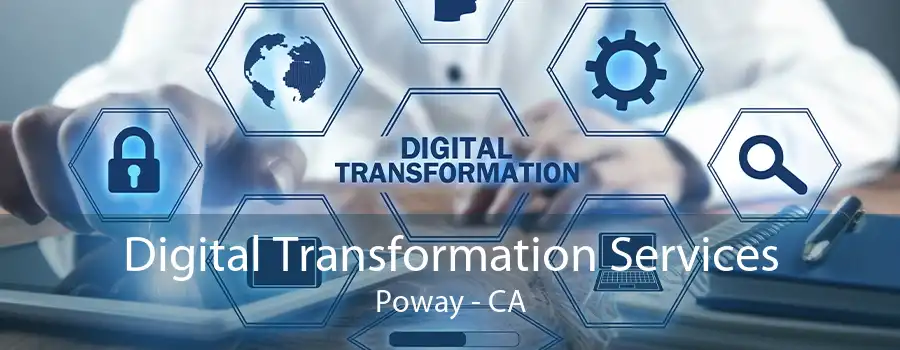 Digital Transformation Services Poway - CA