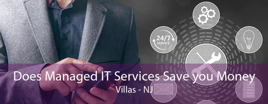 Does Managed IT Services Save you Money Villas - NJ