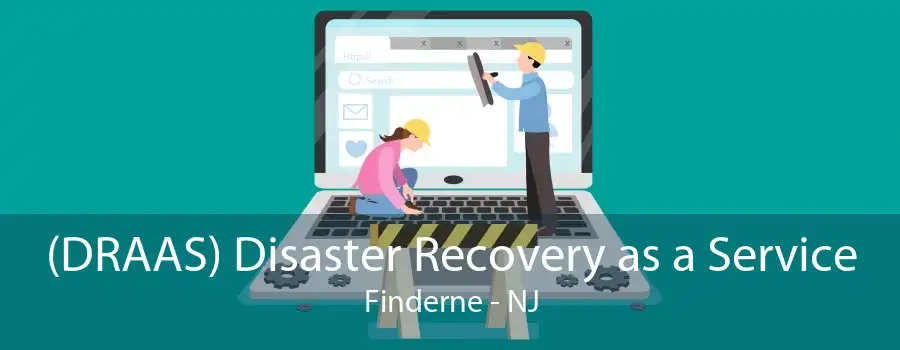 (DRAAS) Disaster Recovery as a Service Finderne - NJ