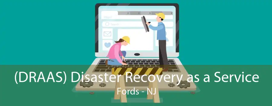 (DRAAS) Disaster Recovery as a Service Fords - NJ