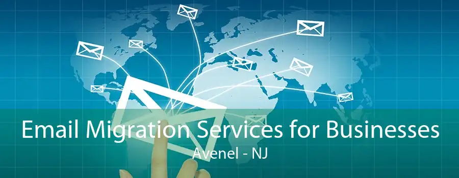 Email Migration Services for Businesses Avenel - NJ