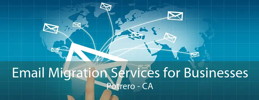 Email Migration Services for Businesses Potrero - CA