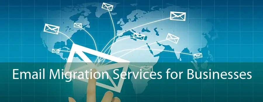Email Migration Services for Businesses 