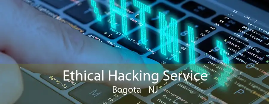 Ethical Hacking Service Bogota - NJ