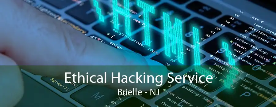 Ethical Hacking Service Brielle - NJ