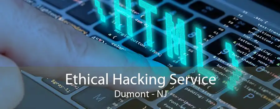 Ethical Hacking Service Dumont - NJ