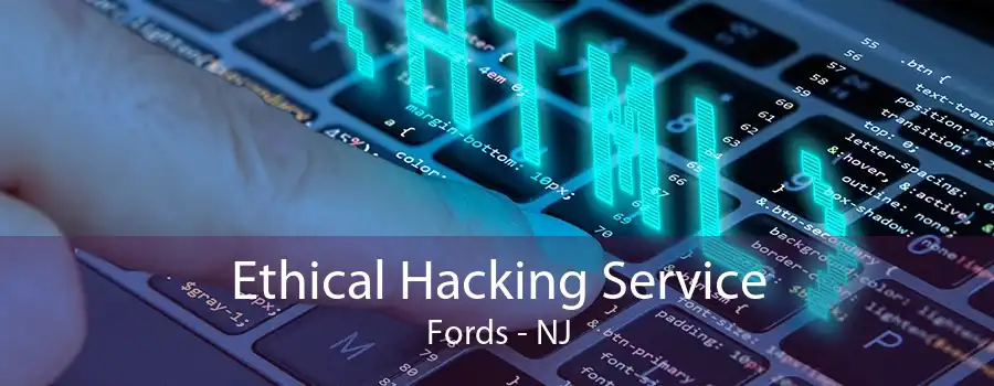 Ethical Hacking Service Fords - NJ