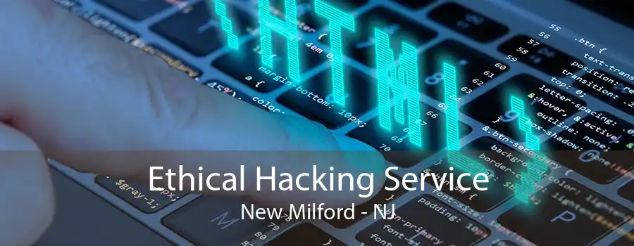 Ethical Hacking Service New Milford - NJ