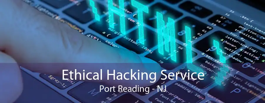 Ethical Hacking Service Port Reading - NJ