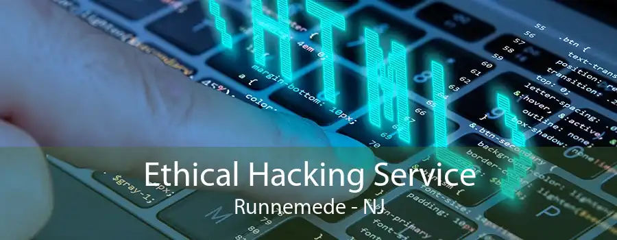 Ethical Hacking Service Runnemede - NJ
