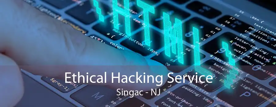 Ethical Hacking Service Singac - NJ