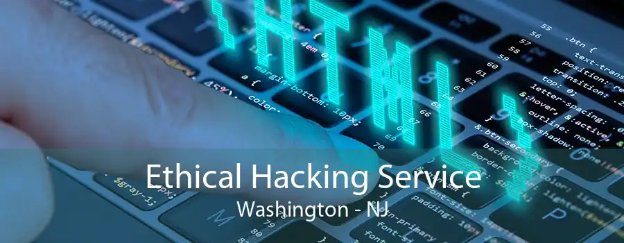 Ethical Hacking Service Washington - NJ