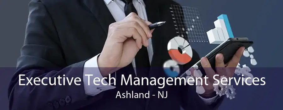 Executive Tech Management Services Ashland - NJ