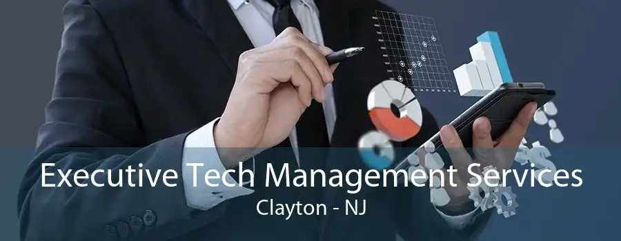 Executive Tech Management Services Clayton - NJ