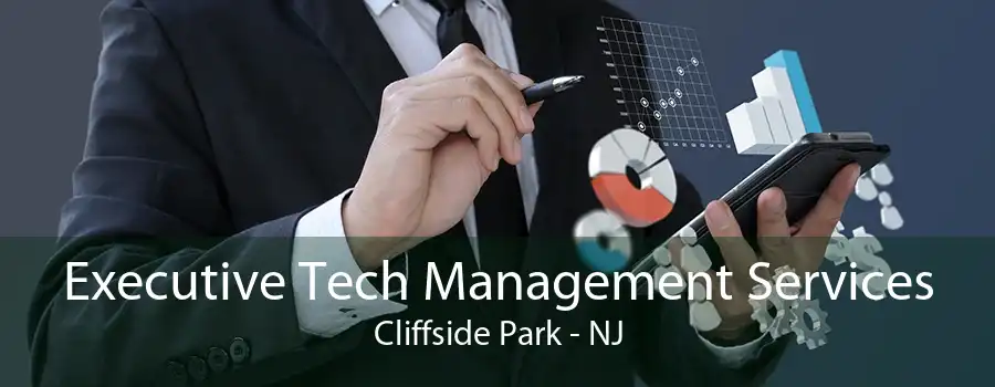 Executive Tech Management Services Cliffside Park - NJ